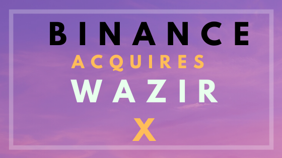 Binance Acquires WazirX